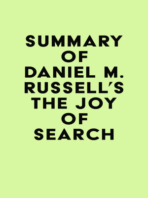 cover image of Summary of Daniel M. Russell's the Joy of Search
